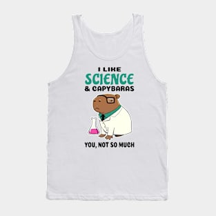 I Like Science and Capybaras you not so much Tank Top